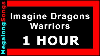 Imagine Dragons  Warriors 🔴 1 HOUR LOOP ✔️ [upl. by Milman534]