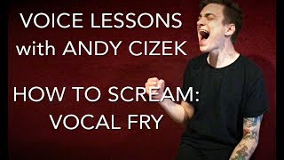 How To Scream Vocal Fry [upl. by Alphonse]