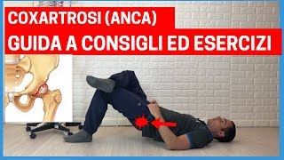 GUIDA COMPLETA alla COXARTOSI o ARTROSI DANCA esercizi e consigli [upl. by Ulla]