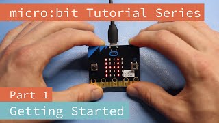 microbit Tutorial Series Part 1 Getting Started [upl. by Ecnaret]