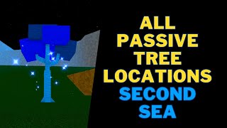 All Passive Tree Locations  King Legacy  Second Sea [upl. by Edaw142]