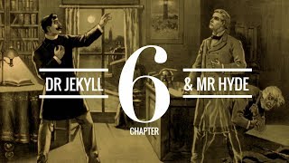 The Strange Case of Dr Jekyll and Mr Hyde Chapter 6  Audiobook [upl. by Erena270]