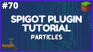 Spigot Plugin Development  70  Particles [upl. by Nicolau21]