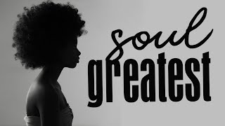 SOUL MUSIC ► Greatest Hit Soul Playlist 2022  New Soul Music [upl. by Drugge449]