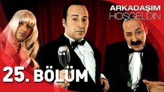 Arkadaşım Hoşgeldin  25 Bölüm Full HD  Tolga Çevik [upl. by Irdua]