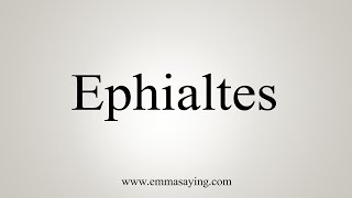 How To Say Ephialtes [upl. by Dara830]