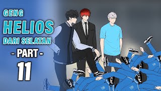 GENG HELIOS DARI SELATAN PART 11  Animasi Drama Series [upl. by Htebasyle]