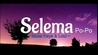 Selemalyrics Musa Keys amp Loui [upl. by Ronald]