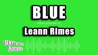 Leann Rimes  Blue Karaoke Version [upl. by Nylahsoj]