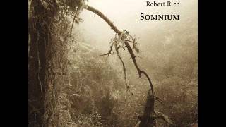 Robert Rich — Somnium [upl. by Autumn]