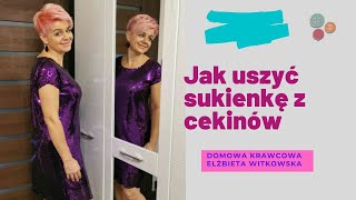 Sukienka z cekinami jak uszyć  DIY [upl. by Karp958]