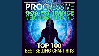 Progressive Goa Psy Trance Melodic amp Euphoric Top 100 Best Selling Chart Hits 2 Hr DJ Mix [upl. by Ynoble941]