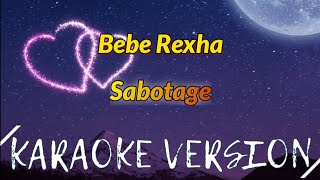 Bebe Rexha  Sabotage Karaoke [upl. by Ielirol]