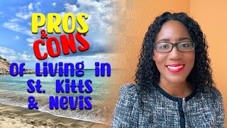 Pros and Cons of Living in St Kitts and Nevis [upl. by Ahseela]