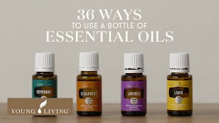 36 Ways to Use Essential Oils  Young Living [upl. by Laenahtan441]