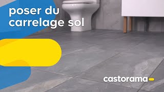 Comment poser du carrelage sol  Castorama [upl. by Nodnas106]