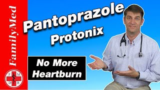 Pantoprazole Protonix No More Heartburn but is it safe [upl. by Silsbye]