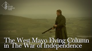 The West Mayo Flying Column in The War of Independence [upl. by Donata78]