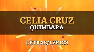 Celia Cruz  Quimbara Letra Oficial [upl. by Batha]