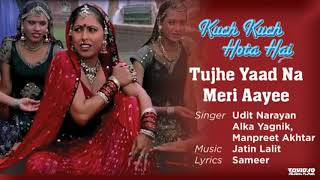 Tujhe Yaad Na Meri Aayee Best Song  Kuch Kuch Hota HaiShah Rukh KhanKajolUdit Narayan [upl. by Elvis868]