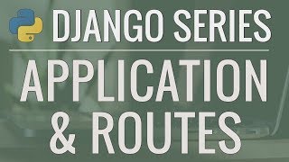 Python Django Tutorial FullFeatured Web App Part 2  Applications and Routes [upl. by Ayeka]