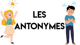 Les antonymes les mots contraires [upl. by Lindell]