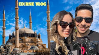 EDİRNE İLK GÜN VLOG  EDİRNEDE GEZİLECEK YERLER [upl. by Ahterahs990]