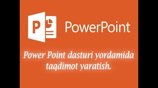 Power Point dasturi yordamida taqdimotlar tayyorlash [upl. by Iral878]