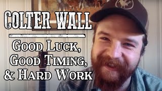 Colter Wall  Good Luck Good Timing amp Hard Work  The Converse Cowboy [upl. by Brandice]