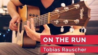 Tobias Rauscher  On The Run [upl. by Rosanna]