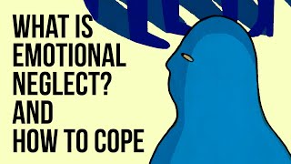 What Is Emotional Neglect And How to Cope [upl. by Ettenotna972]