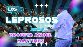 Los Leprosos  Renovacion 21 Sincelejo  Profeta Angel Martinez [upl. by Sherm]