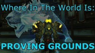 Proving Grounds Location Guide quotWorld of Warcraftquot How To Find Patch 54 [upl. by Kcirttap478]