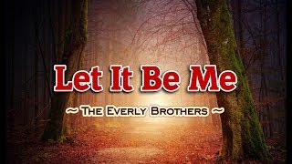 Let It Be Me  The Everly Brothers KARAOKE VERSION [upl. by Zischke]