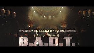 Majoe feat Kollegah amp Farid Bang ► BADT ◄  official Video  prod by Joznez amp Saiya [upl. by Terces]