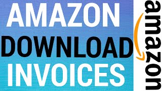 How To Download Invoices From Amazon [upl. by Annairba]