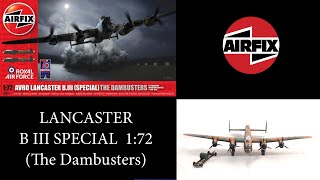 Airfix Avro Lancaster B III Special The Dambusters 172 Full build [upl. by Nayllij412]