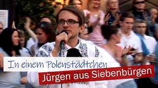 IN EINEM POLENSTÄDTCHEN  Jürgen aus Siebenbürgen [upl. by Eeryt]