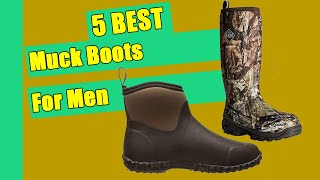 Muck Boot The 5 Best Muck Boots For Men on the market Buying Guide [upl. by Leissam854]