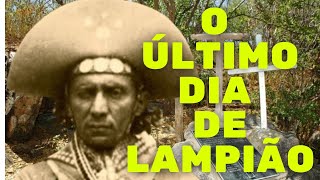 O ÚLTIMO DIA DE LAMPIÃO [upl. by Killam]