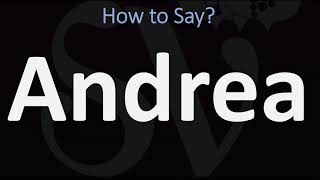 How to Pronounce Andrea CORRECTLY [upl. by Odnolor798]