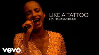 Sade  Like a Tattoo Live Video from San Diego [upl. by Ev396]