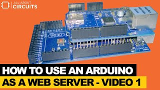 How to Use an Arduino as a Web Server  Video 1 [upl. by Yeslrahc11]