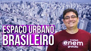 ESPAÇO URBANO BRASILEIRO  Resumo de Geografia para o Enem [upl. by Ferne]