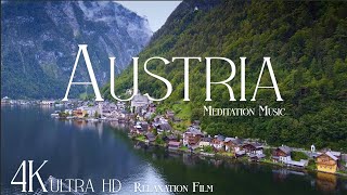 AUSTRIA • Relaxation Film 4K  Peaceful Relaxing Music  Nature 4k Video UltraHD [upl. by Acirederf594]