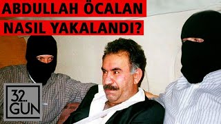 Abdullah Öcalan Nasıl Yakalandı  15 Şubat 1999  32 Gün Arşivi [upl. by Nesila]