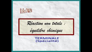 Réaction non totale  Équilibre chimique  Terminale SPE [upl. by Adnerol]