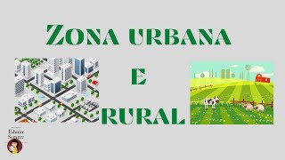 Zona Urbana e Zona Rural [upl. by Hctim]