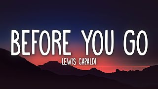 Lewis Capaldi  Before You Go Lyrics [upl. by Georg27]