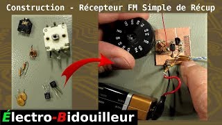 EB255 Construction  Un Récepteur FM Très Simple à Partir de Récup [upl. by Jerold98]